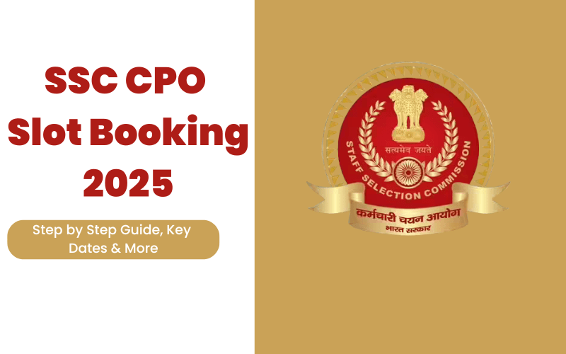 SSC CPO 2025: Slot Booking Window Open โ Hereโs How to Choose Your Exam Date